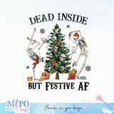 Dead Inside but Festive AF sublimation design, png for sublimation, Christmas PNG, Christmas Skeleton PNG