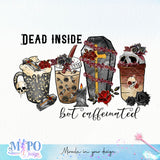 Dead inside but caffeinated sublimation design, png for sublimation, Hobbies vibes png, Halloween coffee png