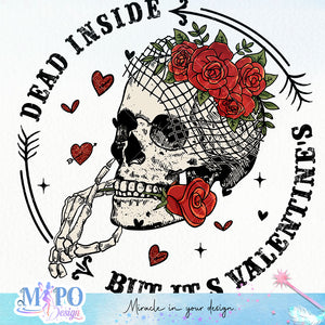 Dead inside but it's valentine's day sublimation design