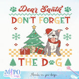 Dear Santa, don't forget the dog design, png for sublimation, Christmas PNG,  Christmas SVG