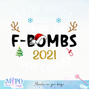 Dear Santa sorry for all the f-bombs 2021 was crazy sublimation sublimation design, png for sublimation, Christmas PNG, Christmas vibes PNG