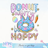 Donut Worry Be Hoppy sublimation design, png for sublimation, Holidays design, Easter Day sublimation