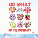 Do what makes you happy sublimation design, png for sublimation, Retro png, Positive quote PNG