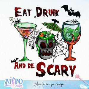 Eat Drink And Be Scary sublimation design, png for sublimation, Retro Halloween design, Halloween styles