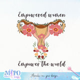 Empowered women Empower the world sublimation design, png for sublimation, Positive vibes png, Girl power png