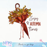 Enjoy the autumn times Sublimation design, png for sublimation, Autumn PNG, Positive vibe PNG, Autumn vibe PNG