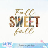 Fall sweet fall Sublimation design, png for sublimation, Autumn PNG, Positive vibe PNG, Autumn vibe PNG