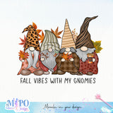 Fall vibes with my gnomies sublimation design, png for sublimation, Autumn PNG, Positive vibe PNG, Autumn vibe PNG