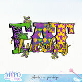 Fat Tuesday sublimation design, png for sublimation, MardiGras day png, Event vibes PNG