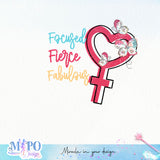 Focused Fierce Fabulous sublimation design, png for sublimation, Positive vibes png, Girl power png