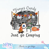 Forget candy Just go camping sublimation design, png for sublimation, Retro Halloween design, Halloween styles