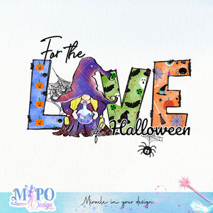 For the love of halloween sublimation design, png for sublimation, Retro Halloween design, Halloween styles