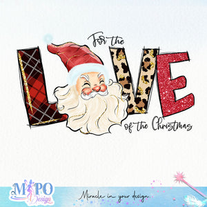 For the love of the christmas sublimation design, png for sublimation, Christmas PNG, Christmas vibes PNG