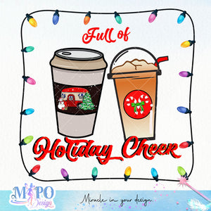 Full of holiday cheer sublimation design, png for sublimation, Christmas PNG, Christmas vibes PNG