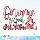 Gnome sweet gnome sublimation design