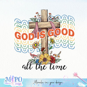 God is good all the time sublimation design, png for sublimation, Jesus sublimation, Christian png