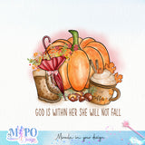 God is within her she will not fall sublimation design, png for sublimation, Autumn PNG, Positive vibe PNG, Autumn vibe PNG