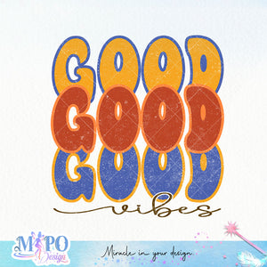 Good Vibes Sublimation design, png for sublimation, Retro design, Inspiration quotes png