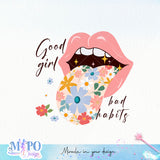 Good girl bad habits sublimation design, png for sublimation, Positive vibes png, Girl power png