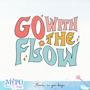 Go with the flow sublimation design, png for sublimation, retro sublimation, inspiring png