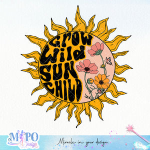 Grow wild sun child sublimation design, png for sublimation, Summer png, Beach vibes PNG