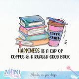 Happiness is a cup of coffee & a really good book sublimation