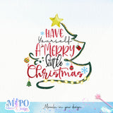 Have Yourself A Merry Little Christmas sublimation design, png for sublimation, Christmas PNG, Christmas vibes PNG