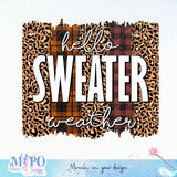 Hello sweater weather sublimation design, png for sublimation, Autumn PNG, Positive vibe PNG, Autumn vibe PNG