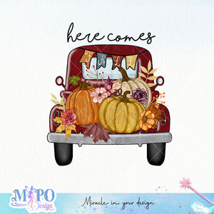 Here comes Fall Sublimation design, png for sublimation, Autumn PNG, Positive vibe PNG, Autumn vibe PNG