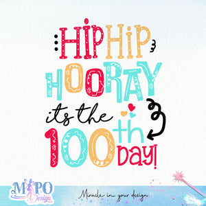 Hip hip hooray its the 100th day Sublimation design, png for sublimation, Retro School design, School life PNG