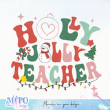 Holly_Jolly_teacher_sublimation_1 design, png for sublimation, Christmas teacher PNG, Christmas SVG, Teacher Svg