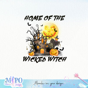 Home of the wicked witch sublimation design, png for sublimation, Retro Halloween design, Halloween styles