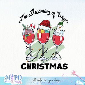 I'm Dreaming of a Wine Christmas sublimation design, png for sublimation, Christmas PNG, Christmas wine PNG