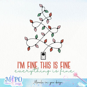 I'm Fine This is Fine Everything is Fine design, png for sublimation, Christmas PNG, Christmas lights PNG