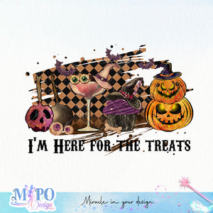 I'm Here for the treats sublimation design, png for sublimation, Vintage Halloween design, Halloween styles
