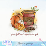 I'm a fall and coffee kinda girl sublimation design, png for sublimation, Autumn PNG, Positive vibe PNG, Autumn vibe PNG