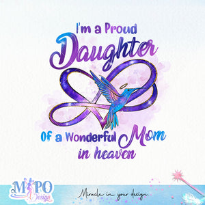 I'm a proud daughter of my wonderful mom in heaven sublimation design, png for sublimation, retro sublimation, inspiring png