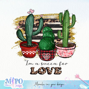 I'm a succa for Love sublimation design, png for sublimation, Valentine PNG, Valentine quote PNG