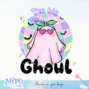 I'm his ghoul sublimation design, png for sublimation, Retro Halloween design, Halloween Kid PNG