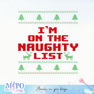 I'm on the naughty list sublimation design, png for sublimation, Christmas PNG,  Christmas SVG