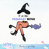 I'm the pregnant witch sublimation design, png for sublimation, Halloween characters sublimation, Pregnancy witch design