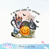 I'm too cute to spook sublimation	design, png for sublimation, Retro Halloween design, Halloween styles