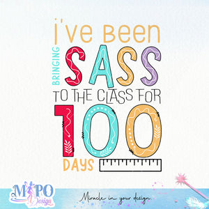 I've been bringing sass to the class for 100 days Sublimation design, png for sublimation, Retro School design, School life PNG