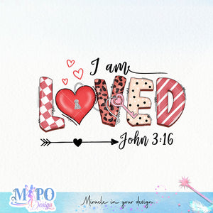 I am loved John 3 16 sublimation design, png for sublimation, Valentine PNG, Valentine quote PNG