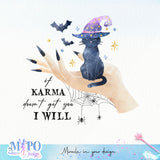 If Karma doesn't get you I will sublimation design, png for sublimation, Halloween characters, Witch cat, Spooky design