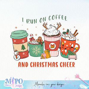 I run on coffee and christmas cheer sublimation design, png for sublimation, Christmas PNG, Christmas vibes PNG