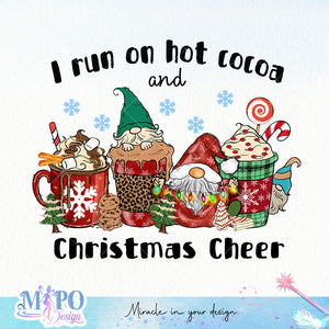 I run on hot cocoa and christmas cheer sublimation design, png for sublimation, Christmas PNG, Drink and Gnomes PNG