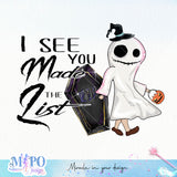 I see you made the list sublimation design, png for sublimation, Halloween characters sublimation, Holiday vibes png