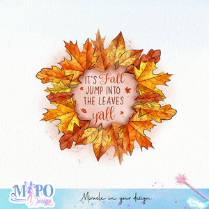 It's fall jump into the leaves y'all sublimation design, png for sublimation, Autumn PNG, Positive vibe PNG, Autumn vibe PNG