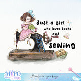 Just a girl who loves books and sewing sublimation design, png for sublimation, Sewing PNG, Hobbies PNG